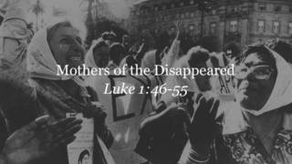 Mothers of the Disappeared | Luke 1:46-55 episode artwork