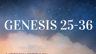 The Essence, Subversiveness, and Hope of Benediction - Genesis 27:18-34