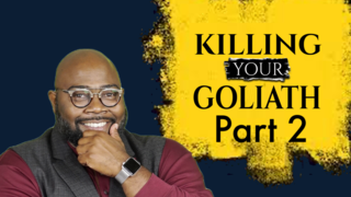 Killing Your Goliath Prt 2 Podcast