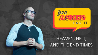 Heaven, Hell, And The End Times