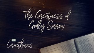 The Greatness of Godly Sorrow