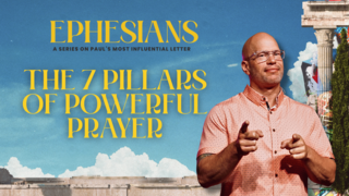 The 7 Pillars of Powerful Prayer
