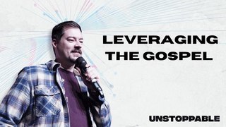 Leveraging the Gospel