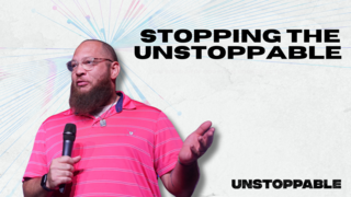 Stopping The Unstoppable