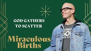 God Gathers to Scatter