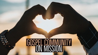 Gospel Community on Mission (audio) episode artwork
