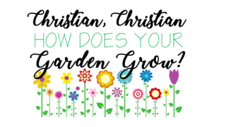 Christian Christian How Does Your Garden Grow episode artwork