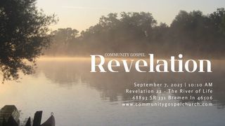 The River of Life (Revelation 22:1-21)