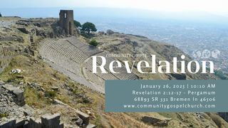 To the Church in Pergamum (Revelation 2:12-17)