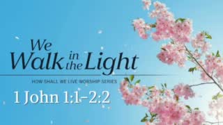 We Walk in the Light {video}