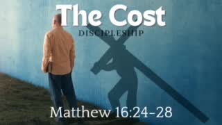 Discipleship: The Cost {video}