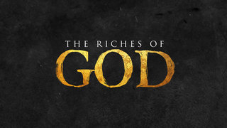 The Riches of God