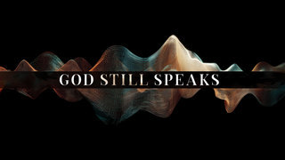 God Still Speaks