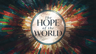 The Hope of the World