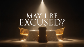 May I Be Excused?