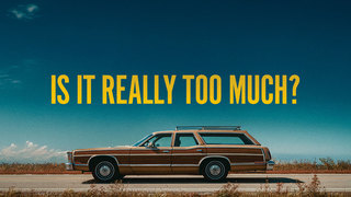 Is It Really Too Much?