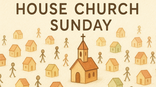House Church Sunday