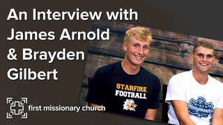 An Interview with James Arnold & Brayden Gilbert
