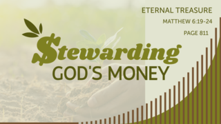 Eternal Treasure (Matthew 6:19-24)