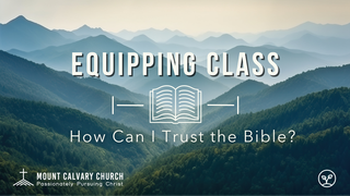 How Can I Trust the Bible? Part 1
