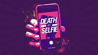 Death to Selfie Part 3 Death to Selfie Part 3