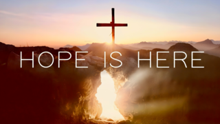 Hope is Here