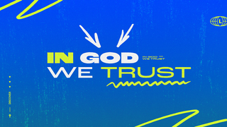 In God We Trust: Week 4
