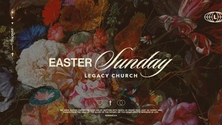 Easter at Legacy Church