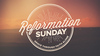 Reformation Sunday