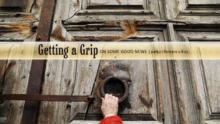 ROMANS - Getting A Grip On Some Good News part 2 episode artwork