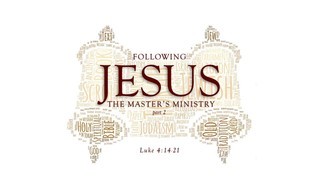 FOLLOWING THE MASTER'S MINISTRY 02 - Christ At The Crossroads episode artwork