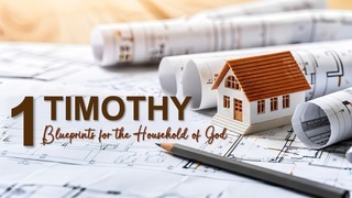 1 Timothy - Blueprints for the Household of God - 1 Timothy 1:3-11 episode artwork
