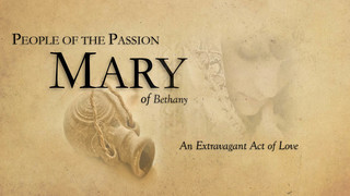 People Of The Passion 01 - Mary of Bethany episode artwork