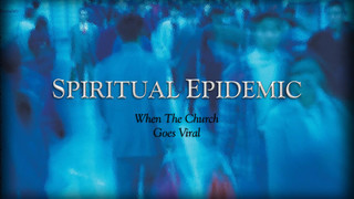 SPIRITUAL EPIDEMIC: When The Church Goes Viral episode artwork
