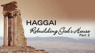 CHRIS BLANCHE - HAGGAI Rebuilding God's House (part 2) episode artwork