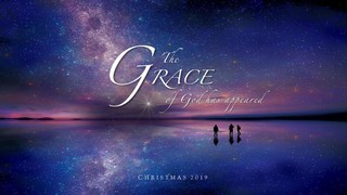 CHRISTMAS - The Grace Of God Has Appeared episode artwork