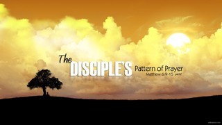 THE DISCIPLE'S PATTERN OF PRAYER Conclusion episode artwork