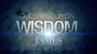 James 15 - God's Wisdom on Wisdom Pt. 2 episode artwork