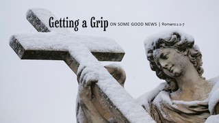 ROMANS - Getting A Grip On Some Good News part 1 episode artwork