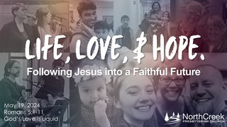 May 19, 2024 - NCPC Sunday Worship - 10 am - God's Love Is Liquid May 19, 2024 - NCPC Sunday Worship - 10 am - God's Love Is Liquid