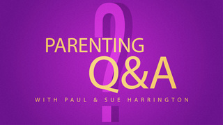 Paul and Sue Harrington on parenting