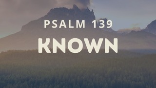 Known (Psalm 139) episode artwork
