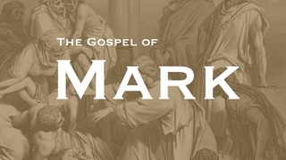 The Gospel of Mark: Eyes to See Part I