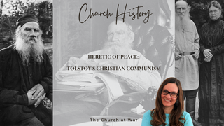 The Heretic of Peace: Tolstoy's Christian Communism