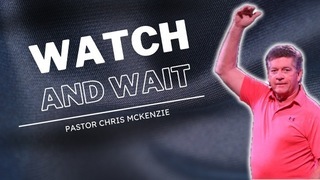 Watch & Wait