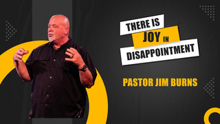 Joy in the Disappointment