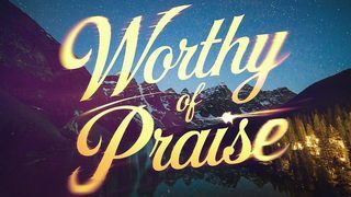 Worthy of Praise episode artwork