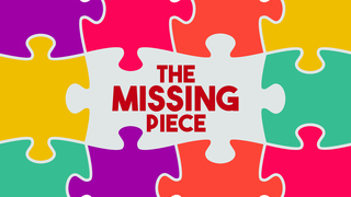 The Missing Piece