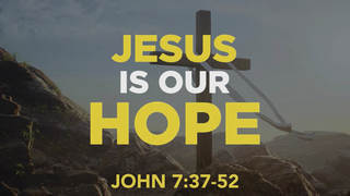 June 30 Message — John 7:37-52 episode artwork