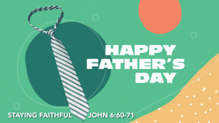 Staying Faithful — Father's Day Message episode artwork